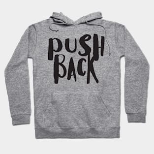 PUSH BACK Hoodie